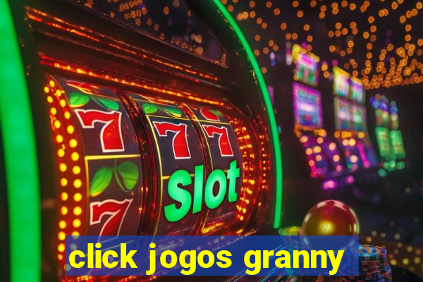 click jogos granny